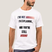 I’m Not Arguing Tシャツ (正面)