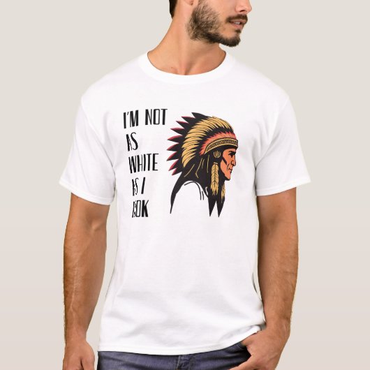 I’m Not As White As I Look | Native Inspired Graph Tシャツ (正面)