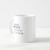 I’m Not Bossy I Just Have Better Ideas Coffee Mug コーヒーマグカップ (正面左)