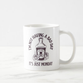 I’m not having a bad day - It’s just Monday コーヒーマグカップ