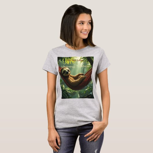 I’m Not Lazy I’m Energy Efficient Tシャツ (正面フル)