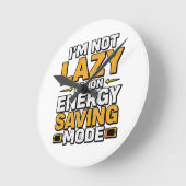 I’m Not Lazy I’m On Energy Saving Mode Funny Tee ラウンド壁時計 (傾斜)