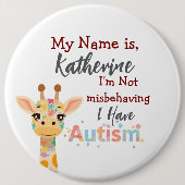 I’m Not Misbehaving,I Have Autism Button Pin Badge 缶バッジ (正面)