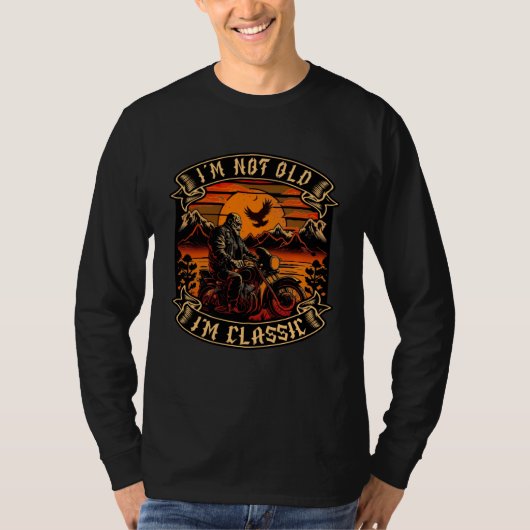 I M Not Old I M Classic Motorcycle Old Man Biker   Tシャツ (正面)