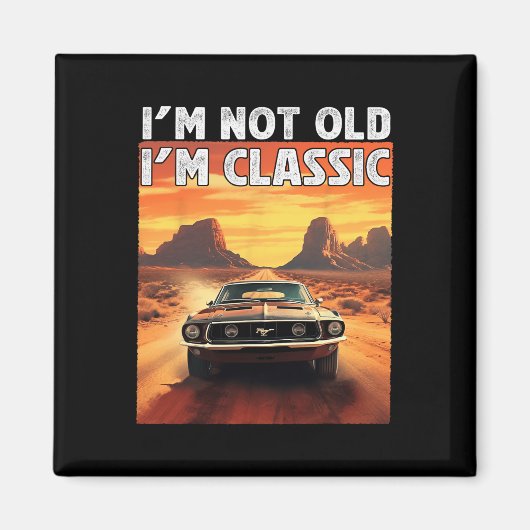 I&# m Not Old I&# m Clic車誕生日パパGrandp マグネット (正面)