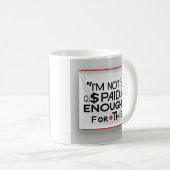 I’m Not Paid Enough for This – Funny Work Mug コーヒーマグカップ (正面右)