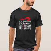 I M Not Procrastinating I M Doing Side Quests Tシャツ (正面)
