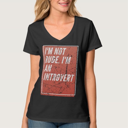 I m Not Rude I m an Introverted Tシャツ (正面)