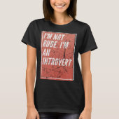 I m Not Rude I m an Introverted Tシャツ (正面)