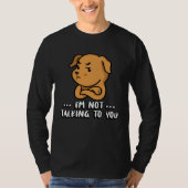 I m not talking to you tシャツ (正面)