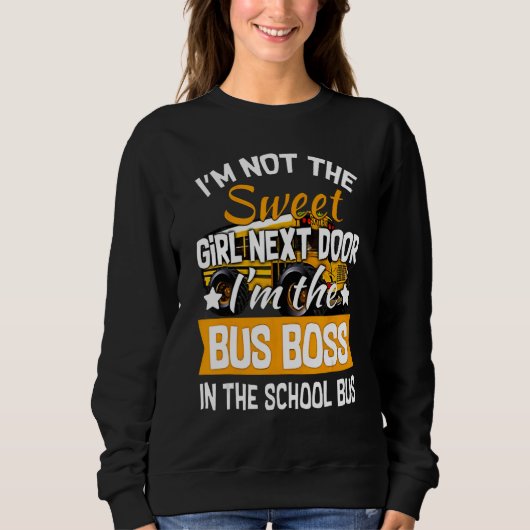 I m Not The Sweet Girl Next Door スウェットシャツ (正面)