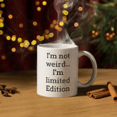 I’m Not Weird Limited Edition Funny Coffee Mug コーヒーマグカップ