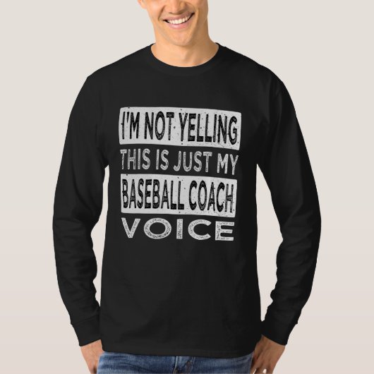 I m Not Yelling This is My Baseball Coach Voice Ba Tシャツ (正面)