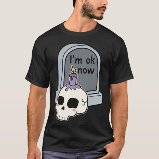 I m Okay Now Tombstone Tシャツ (正面)