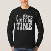 I m On Coffee Time Distressed Groovy Text Design Tシャツ (正面)
