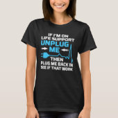I m On Life Support Unplug Me Electrical Engineeri Tシャツ (正面)