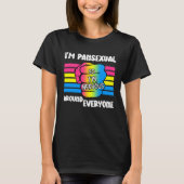 I m Pansexual So I m Nervous Around Everyone Pan P Tシャツ (正面)