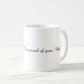 I’m Proud Of You, Baby! Cat Coffee Mug コーヒーマグカップ (正面右)