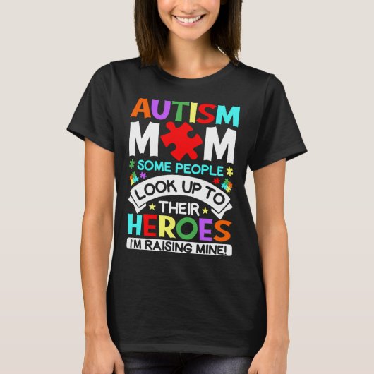 I m Raising Heroes Proud Autism Mom Autism Awarene Tシャツ (正面)
