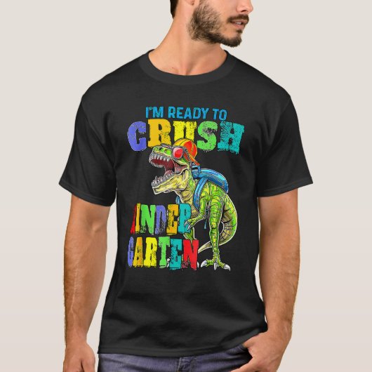 I m Ready Crush Kindergarten Back To School Dinosa Tシャツ (正面)