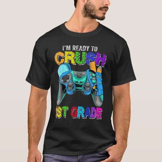 I m Ready to Crush 1st Grade Back to School Video Tシャツ (正面)