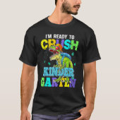 I m Ready To Crush Kindergarten Dinosaur Back To S Tシャツ (正面)
