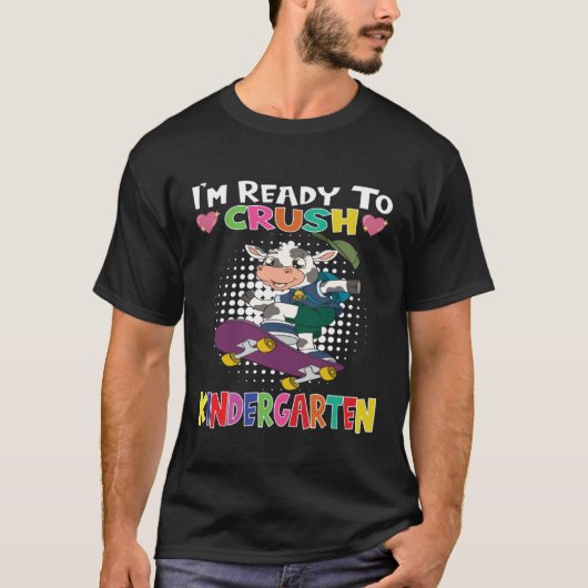 I m Ready To Crush Kindergarten Skateboarding Cow Tシャツ (正面)