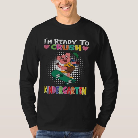 I m Ready To Crush Kindergarten Skateboarding Pig Tシャツ (正面)