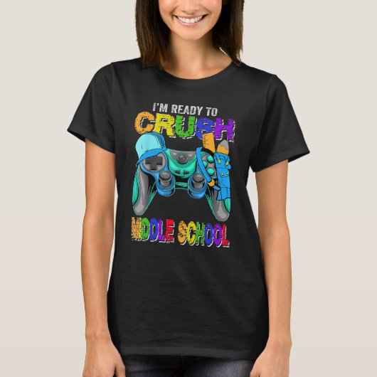 I m Ready to Crush Middle School Back to School Vi Tシャツ (正面)