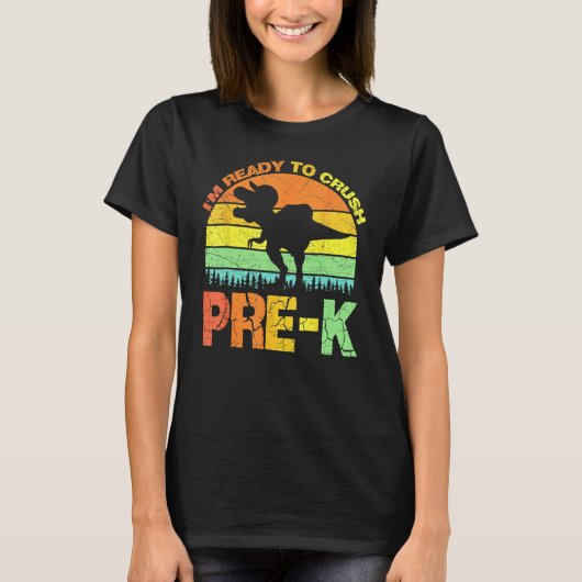 I m Ready To Crush Pre K Dinosaur 1st Day Of Prek  Tシャツ (正面)