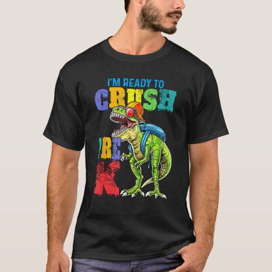 I m Ready To Crush Pre K Dinosaurs Welcome Back To Tシャツ (正面)