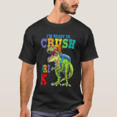 I m Ready To Crush Pre-K Dinosaurs Welcome Back To Tシャツ (正面)