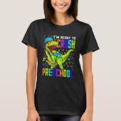 I m Ready to Crush Preschool Dinosaur 1st Day of S Tシャツ (正面)