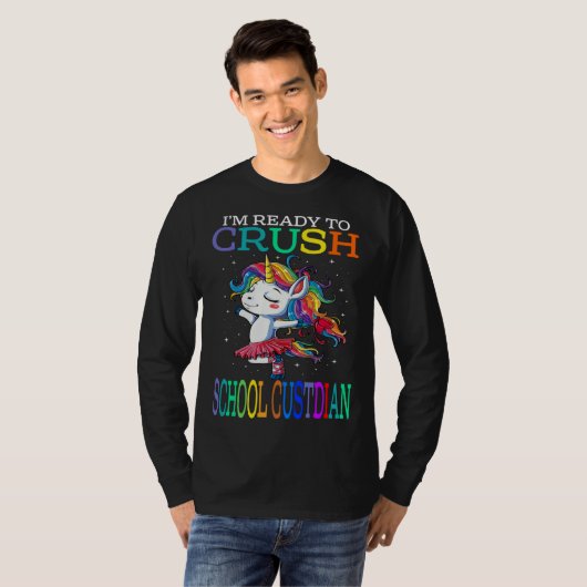 I m Ready To Crush SCHOOL CUSTODIAN Unicorn Tシャツ (正面フル)