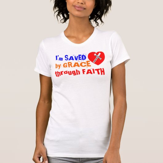 I’m SAVED by GRACE through FAITH - Jesus Saves Tシャツ (正面)