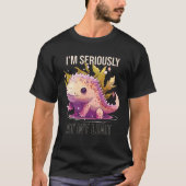 I m Seriously at My Limit Axolotl  Mexican Walking Tシャツ (正面)