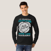 I m Silently Calculating Your Life Expectancy Stat Tシャツ (正面フル)