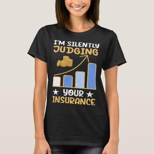 I m Silently Judging Your Insurance Actuary Data S Tシャツ (正面)