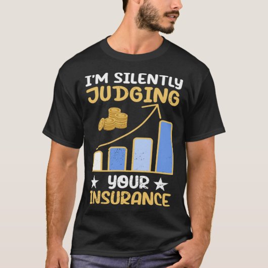 I m Silently Judging Your Insurance Actuary Data S Tシャツ (正面)