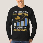 I m Silently Judging Your Insurance Actuary Data S Tシャツ (正面)