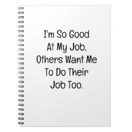 I’m So Good at My Job ノートブック