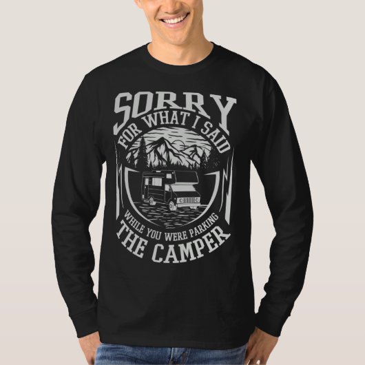 I m sorry for what I said camper saying Tシャツ (正面)
