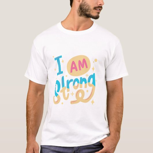 I’m Strong Motivational Typography Design Tシャツ (正面)