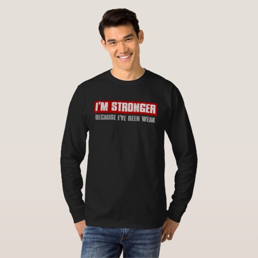 I M STRONGER BECAUSE I VE BEEN WEAK Motivating Hon Tシャツ (正面フル)