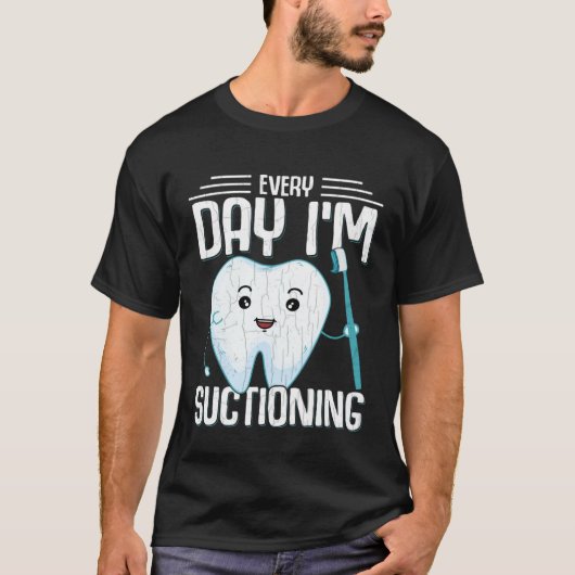 I m Suctioning  Dentist Dental Orthodontist Graphi Tシャツ (正面)