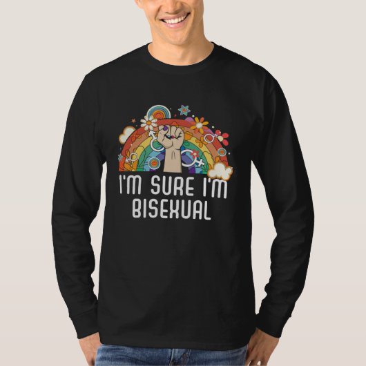 I m Sure I m Bisexual Rainbow Bisexuality LGBTQ  1 Tシャツ (正面)