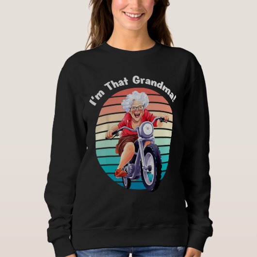 I m That Grandma Motorcycle Cool Fun 5 スウェットシャツ (正面)