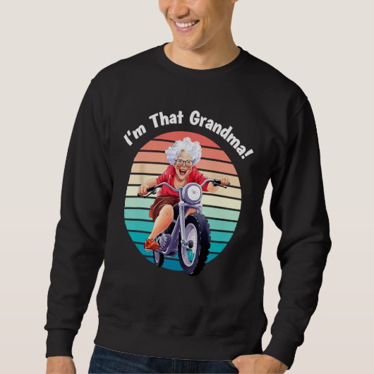 I m That Grandma Motorcycle Cool Fun 5 スウェットシャツ (正面)