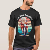 I m That Grandma Motorcycle Cool Fun 7 Tシャツ (正面)