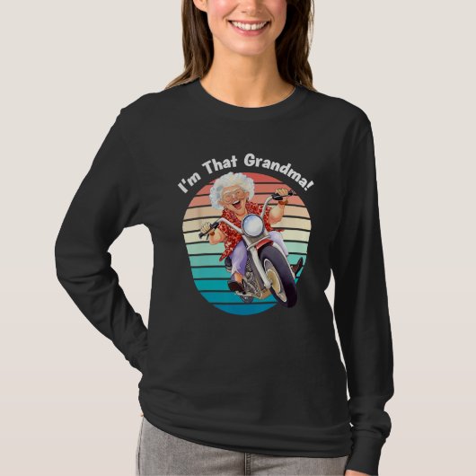 I m That Grandma Motorcycle Cool Fun 8 Tシャツ (正面)